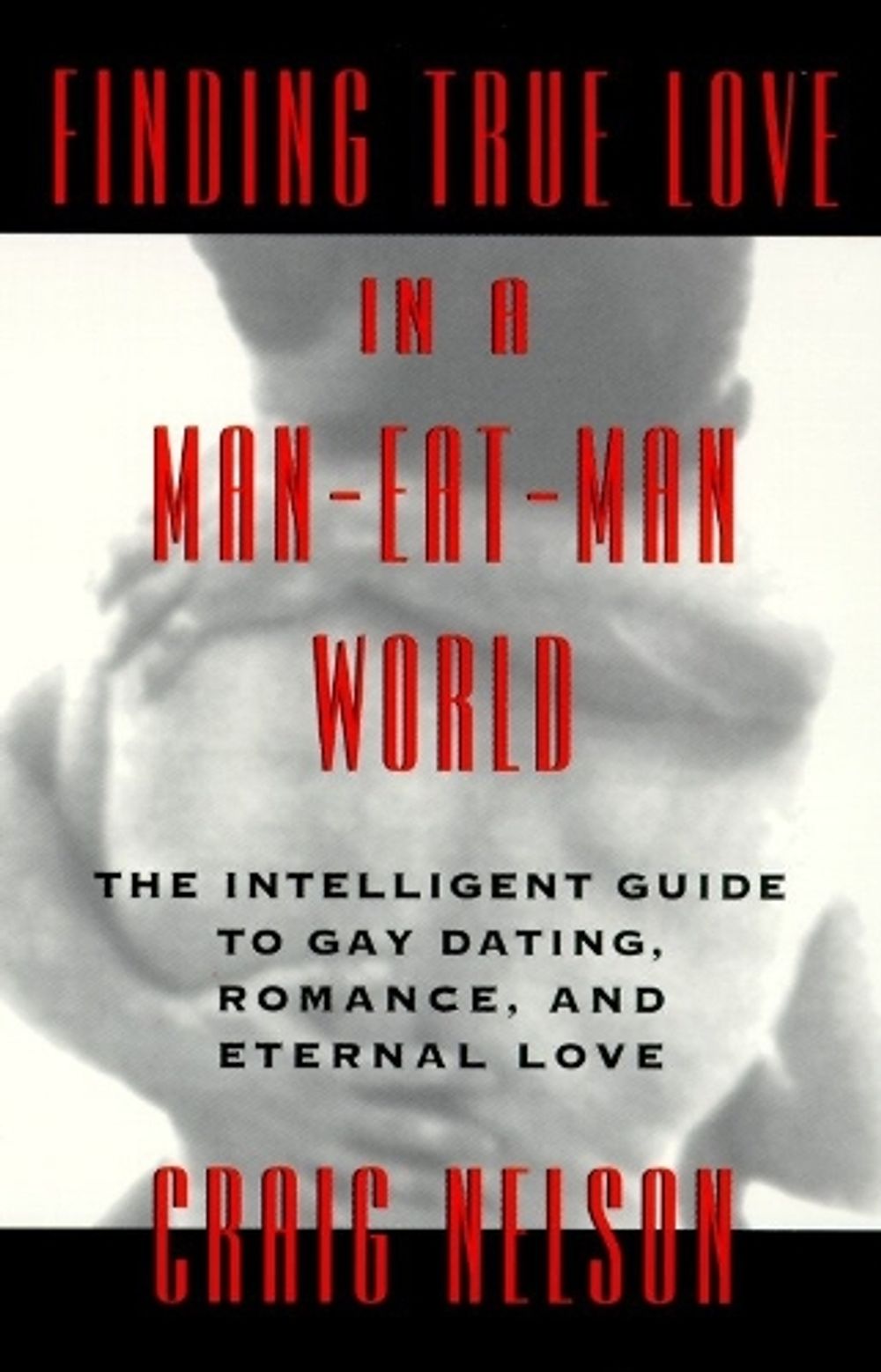 Finding True Love in a Man-Eat-Man World by Craig Nelson - ISBN: 9780440506898
