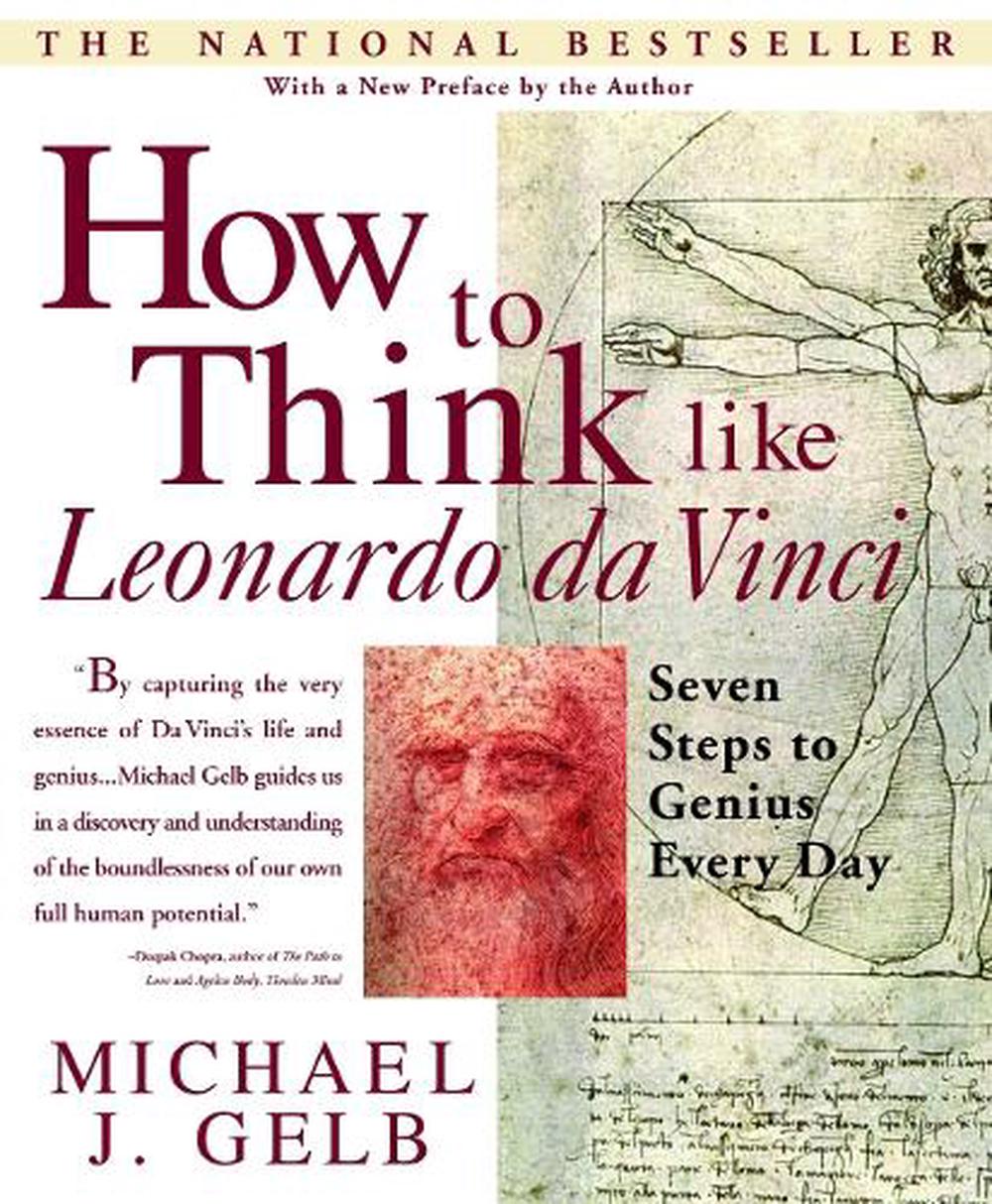 How to Think Like Leonardo da Vinci by Michael J. Gelb - ISBN: 9780440508274