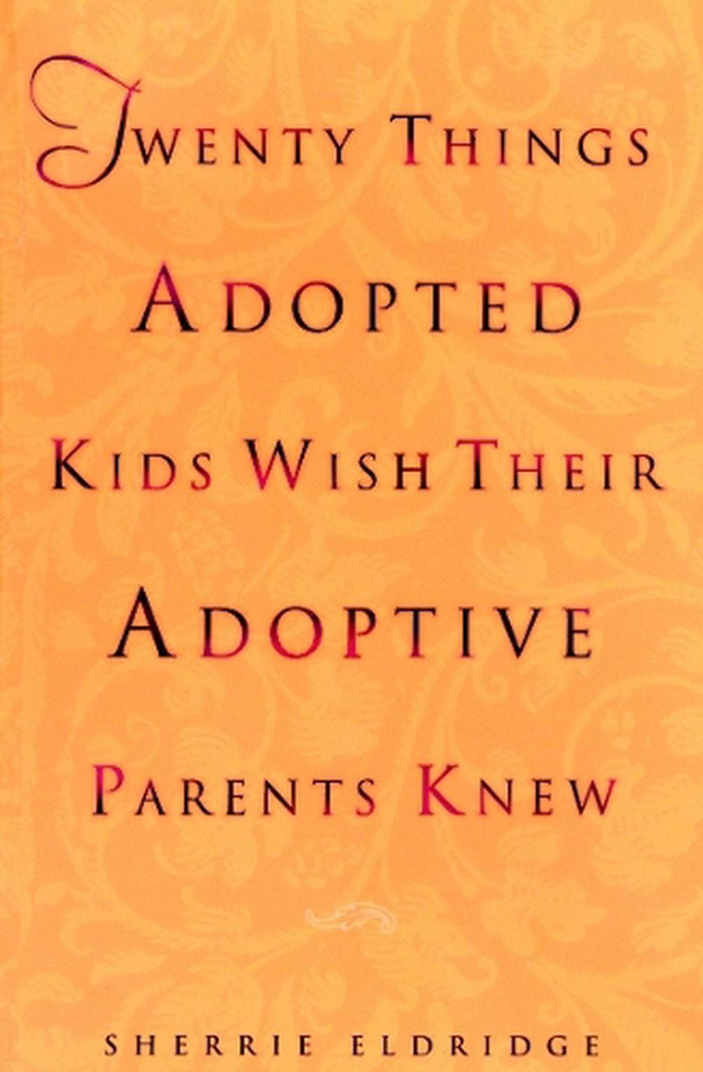 Twenty Things Adopted Kids Wish Their Adoptive Parents Knew, 9780440508380