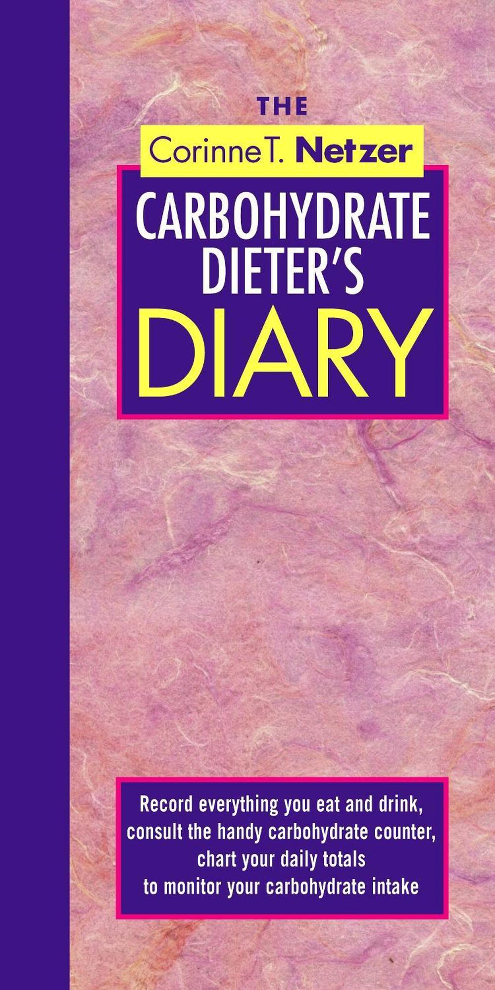 The Corinne T. Netzer Carbohydrate Dieter's Diary by Corinne T. Netzer - ISBN: 9780440508526