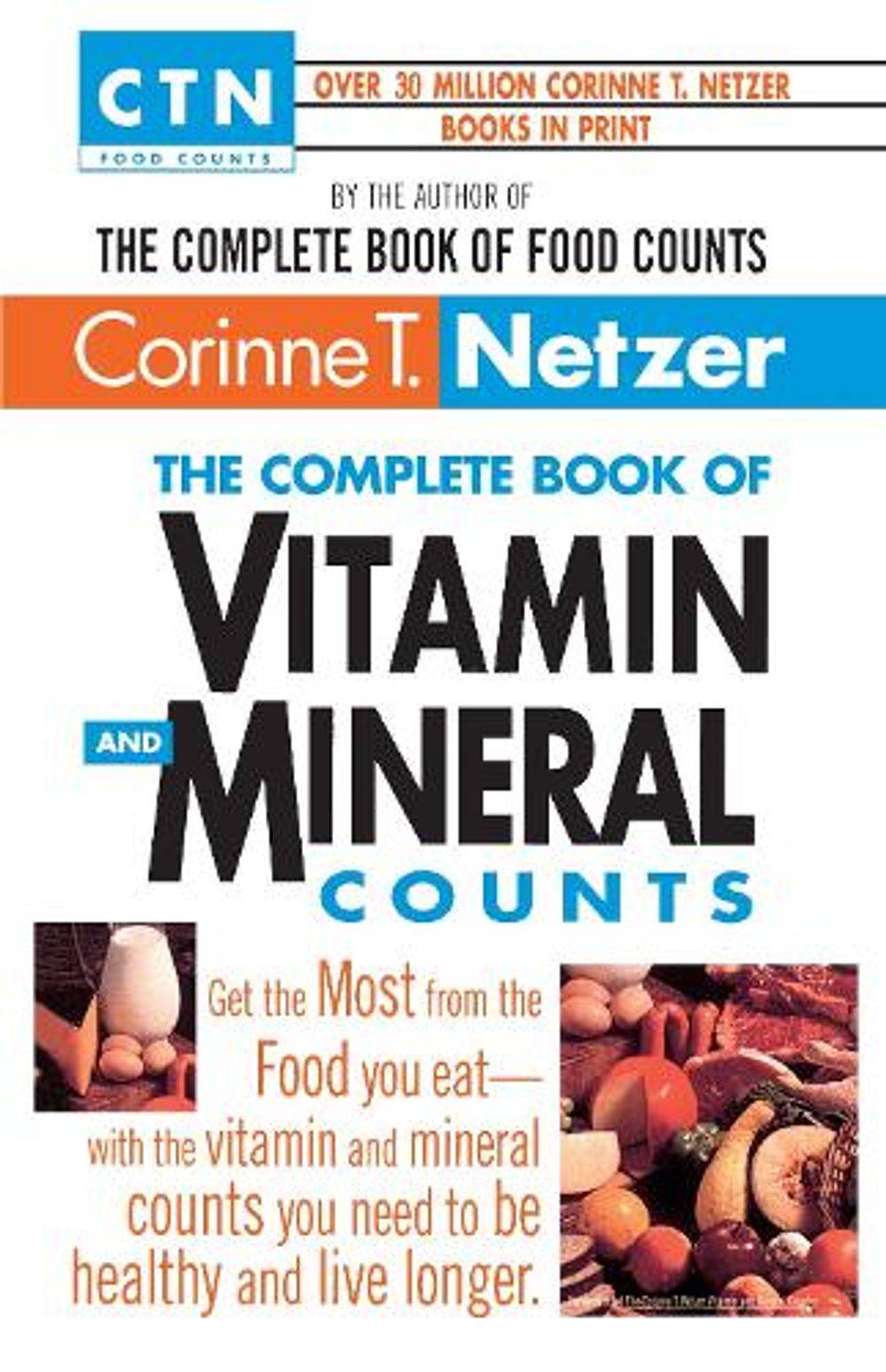 The Complete Book of Vitamin and Mineral Counts by Corinne T. Netzer - ISBN: 9780440613671