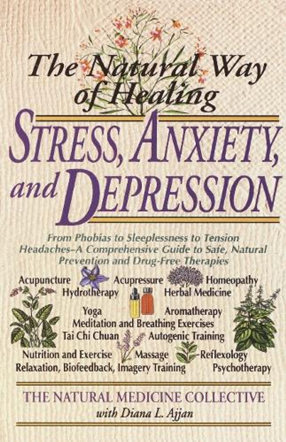 The Natural Way of Healing Stress, Anxiety, and Depression by Natural Medicine Collective - ISBN: 9780440614036