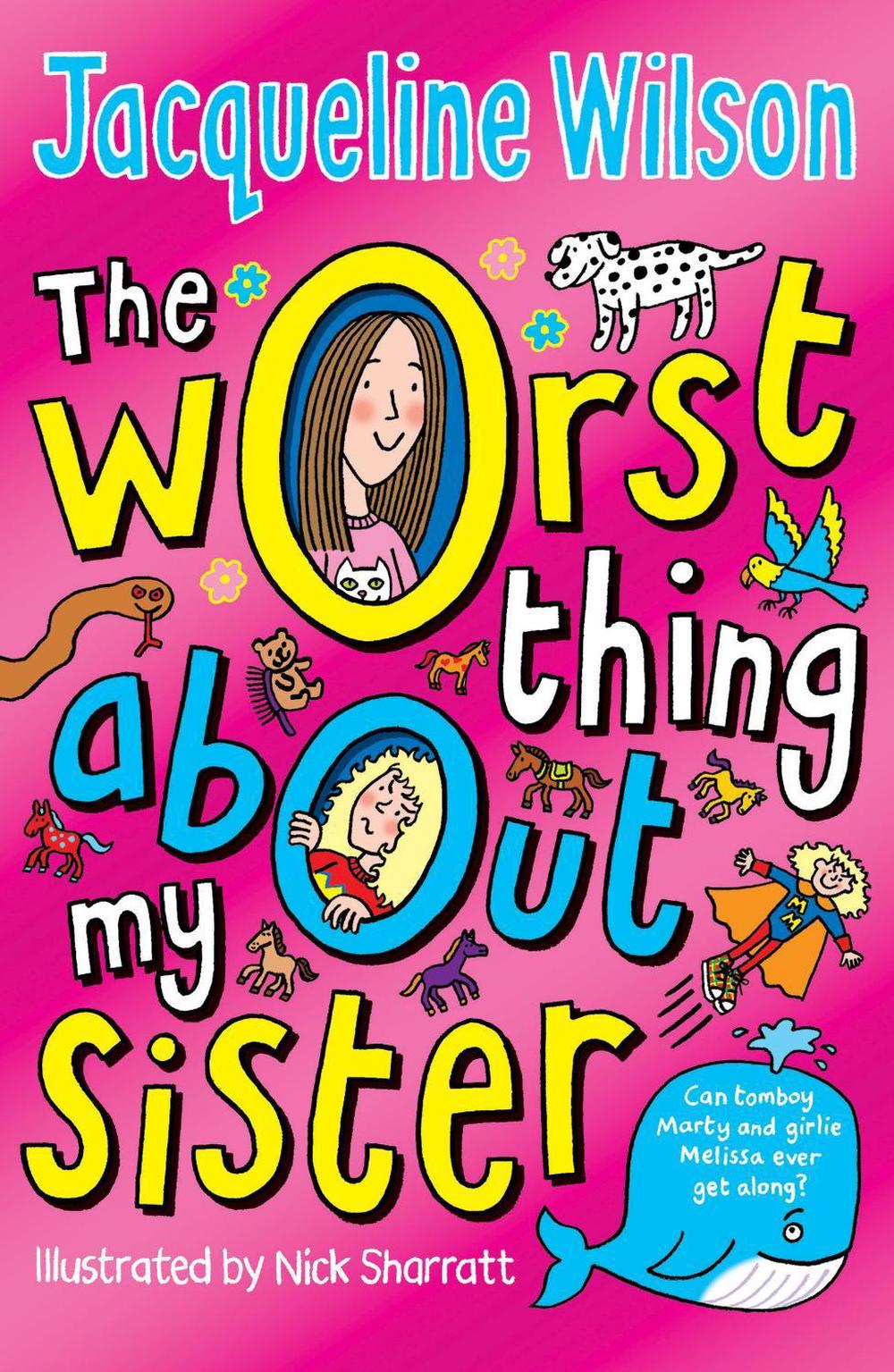 The Worst Thing About My Sister by Jacqueline Wilson - ISBN: 9780440869283