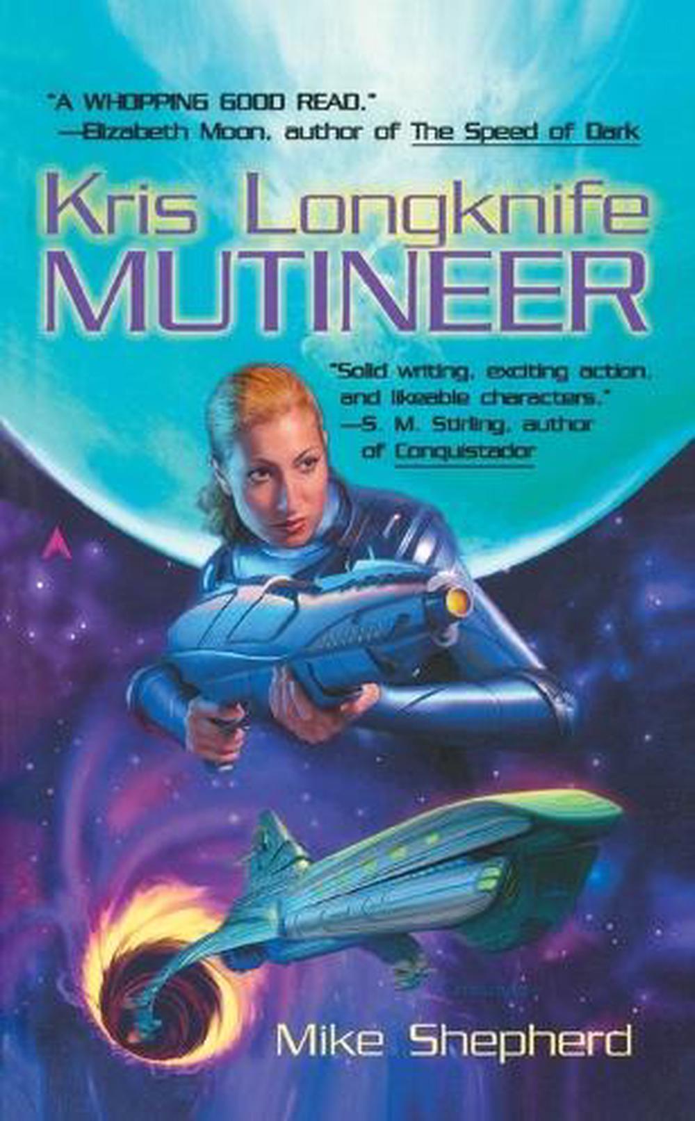 Kris Longknife: Mutineer by Mike Shepherd - ISBN: 9780441011421