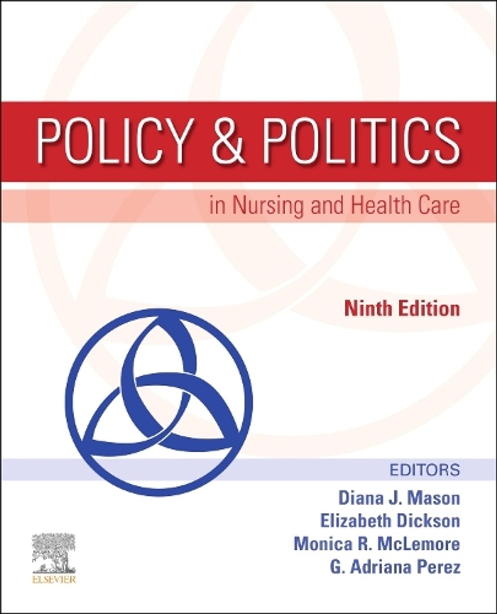 Policy & Politics in Nursing and Health Care, 9th Edition by Diana J. Mason - ISBN: 9780443105227