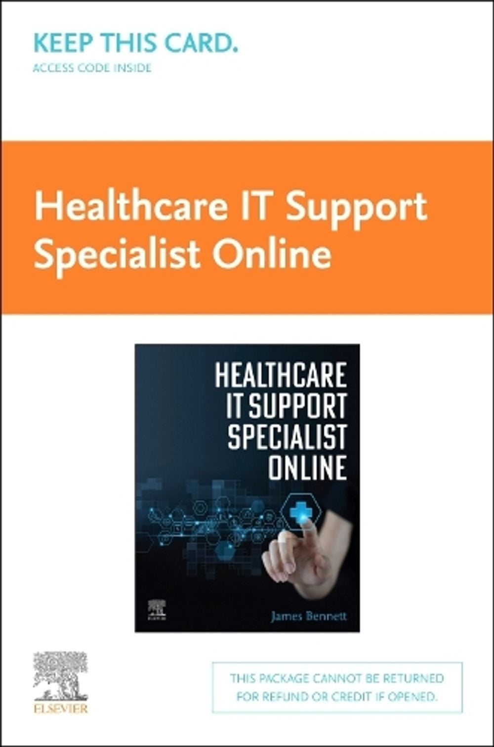 Healthcare It Support Specialist Online (Access Card) by James Bennett - ISBN: 9780443105753