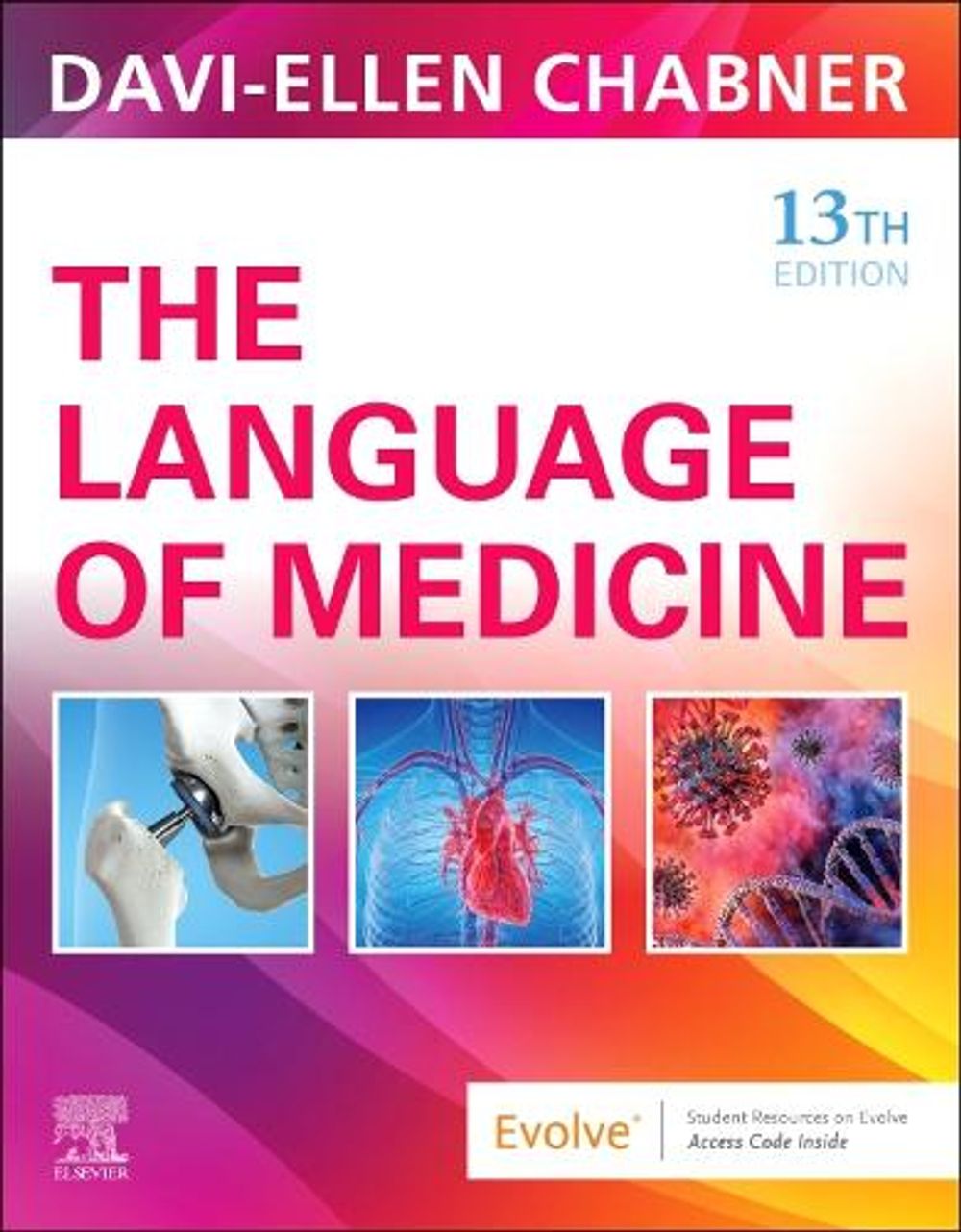 The Language of Medicine, 13th Edition by Davi-Ellen Chabner - ISBN: 9780443107795