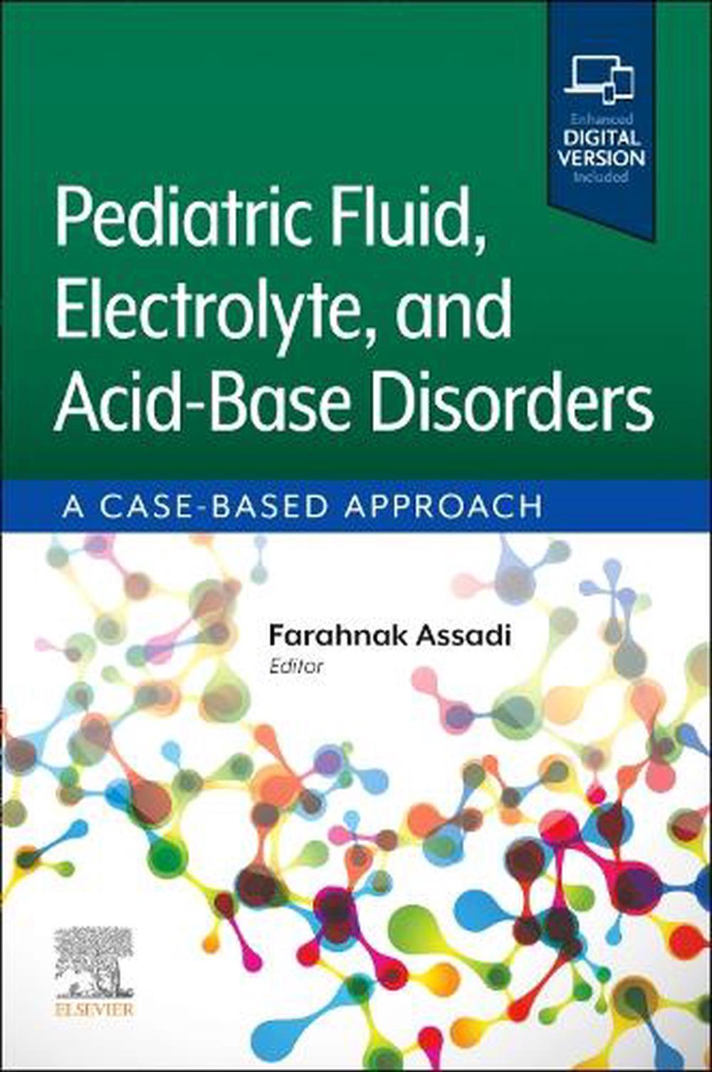 Pediatric Fluid, Electrolyte, and Acid-Base Disorders by Farahnak Assadi - ISBN: 9780443111136