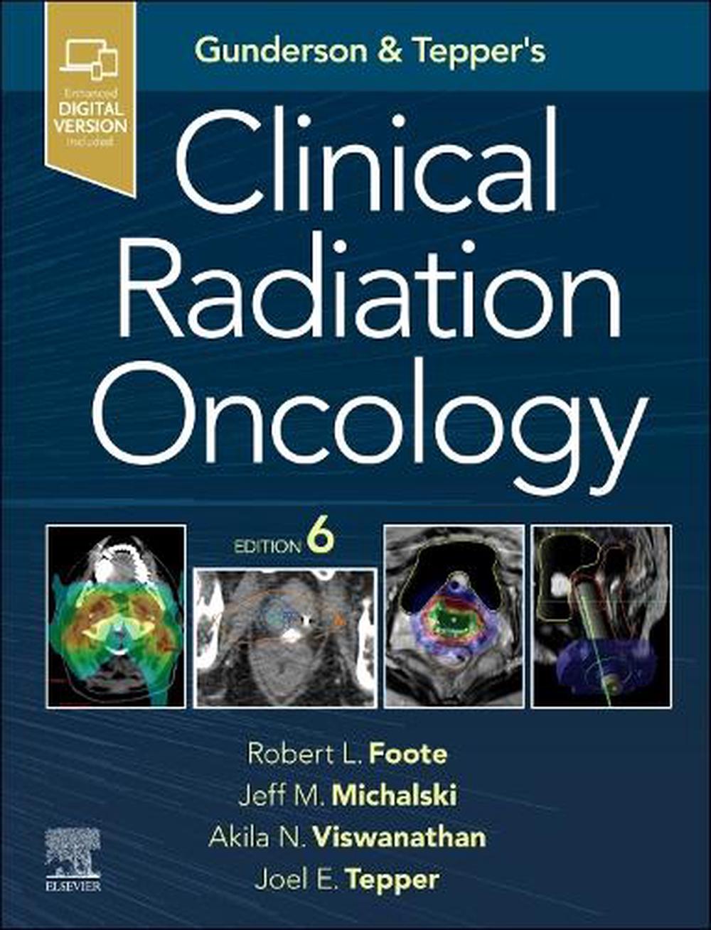 Gunderson and Tepper's Clinical Radiation Oncology, 6th Edition by Robert L. Foote - ISBN: 9780443114762