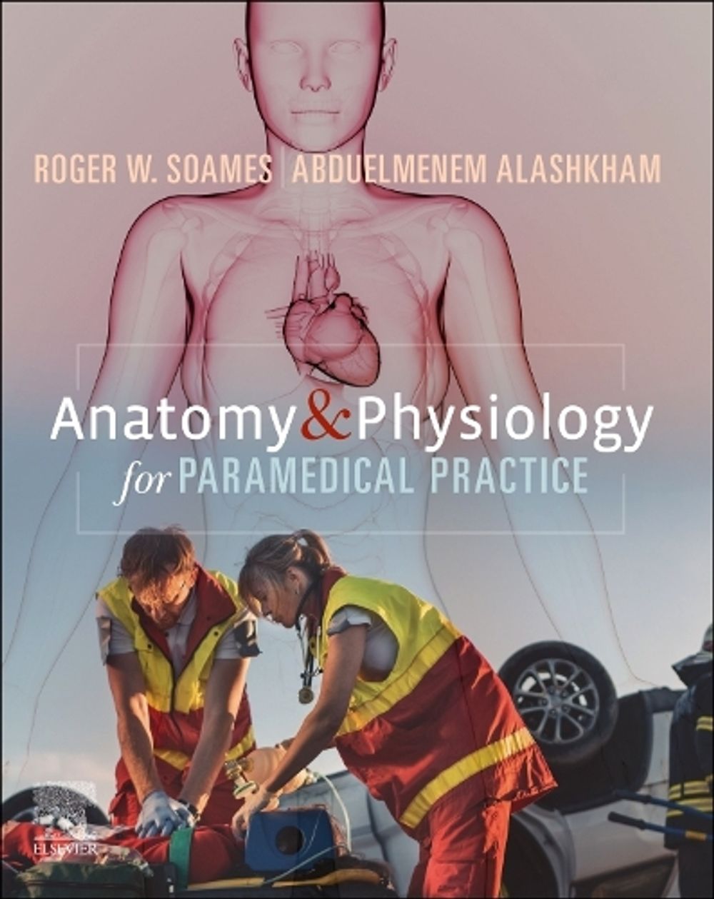 Anatomy and Physiology for Paramedical Practice by Roger W. Soames - ISBN: 9780443115172