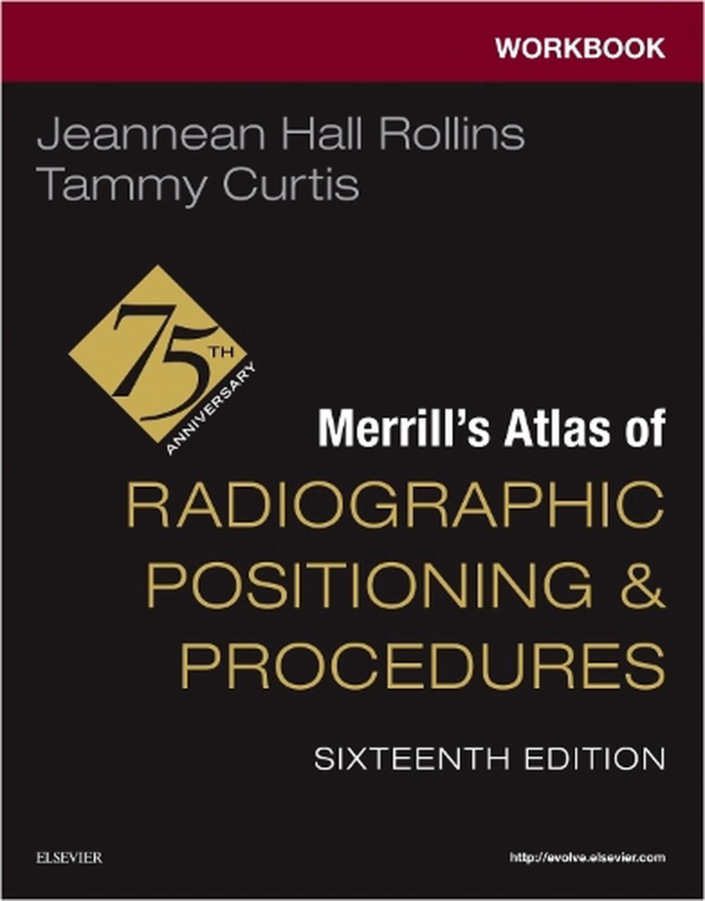 Workbook for Merrill's Atlas of Radiographic Positioning and Procedures, 9780443116919