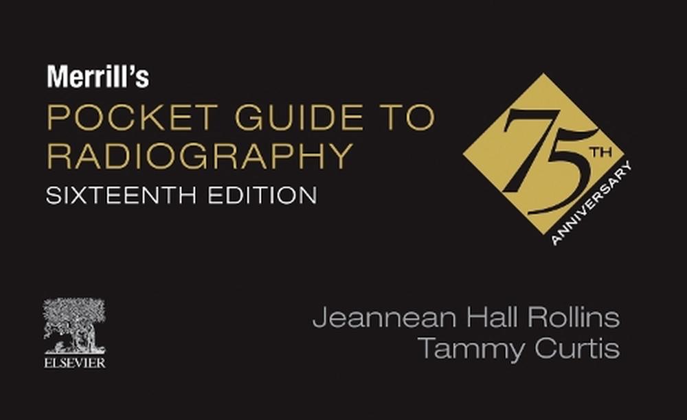 Merrill's Pocket Guide to Radiography, 9780443116933