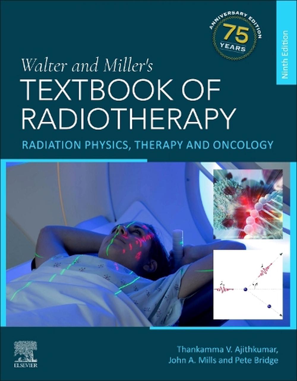 Walter and Miller's Textbook of Radiotherapy: Radiation Physics, Therapy and Oncology, 9780443119781