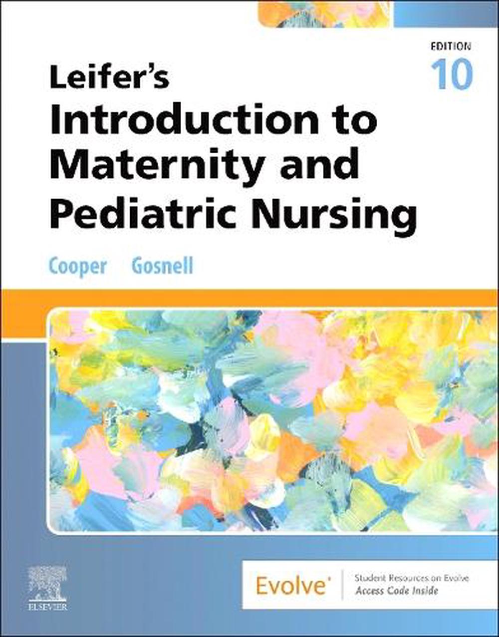 Leifer's Introduction to Maternity and Pediatric Nursing, 9780443127571