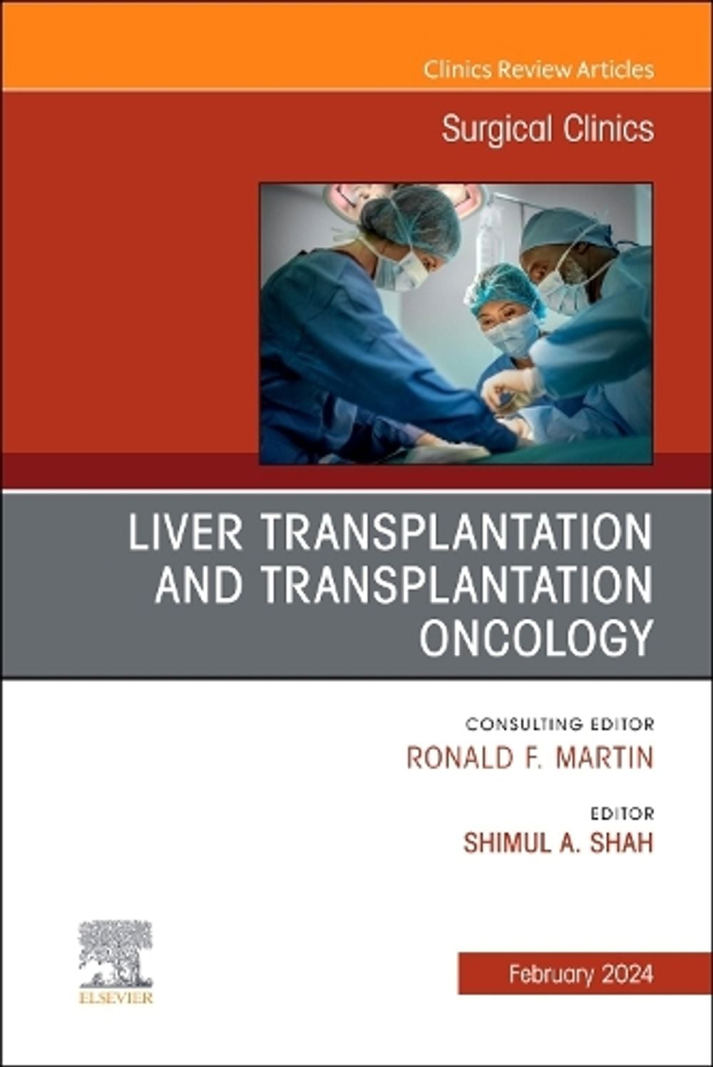 Liver Transplantation and Transplantation Oncology, An Issue of Surgical Clinics by Shimul Shah - ISBN: 9780443129872