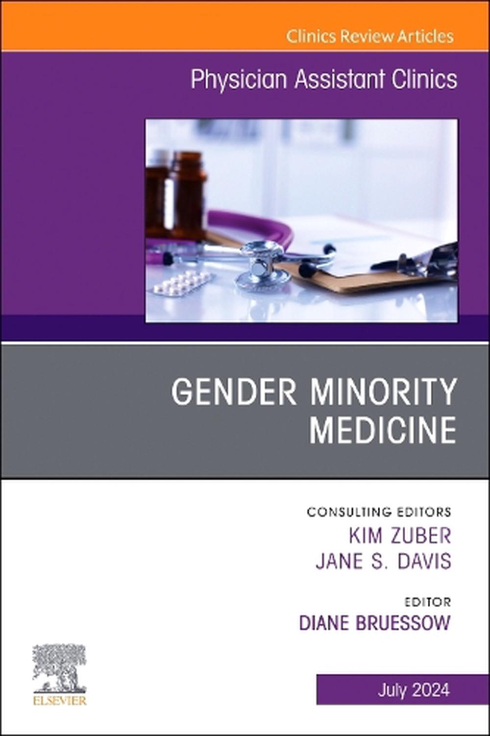Gender Minority Medicine, An Issue of Physician Assistant Clinics, 9780443129957