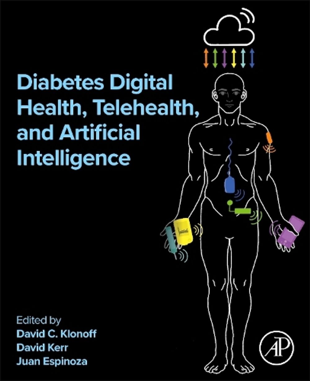 Diabetes Digital Health, Telehealth, and Artificial Intelligence by David C. Klonoff - ISBN: 9780443132445