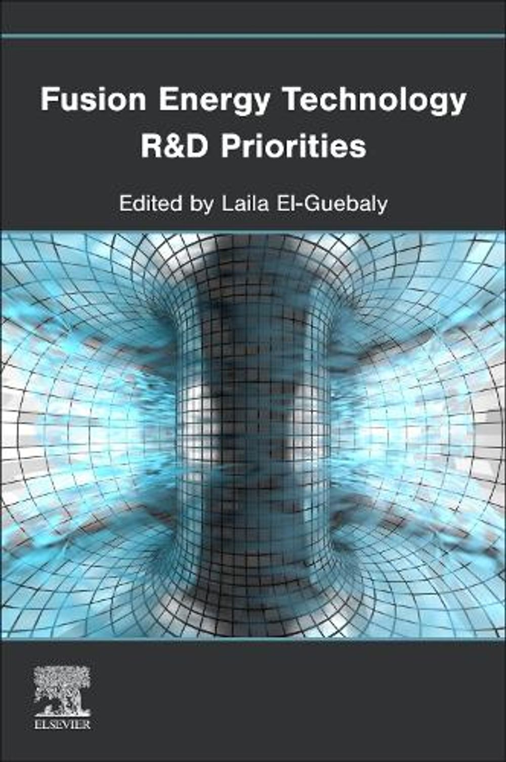 Fusion Energy Technology R&D Priorities by Laila El-Guebaly - ISBN: 9780443136290