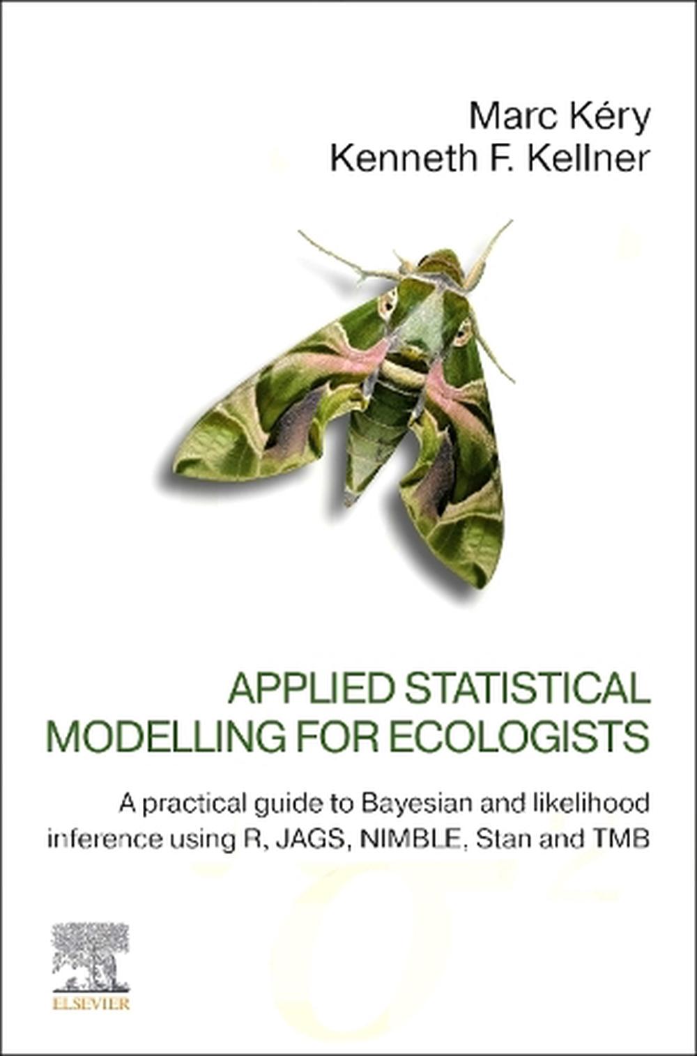 Applied Statistical Modelling for Ecologists by Kenneth F. Kellner - ISBN: 9780443137150