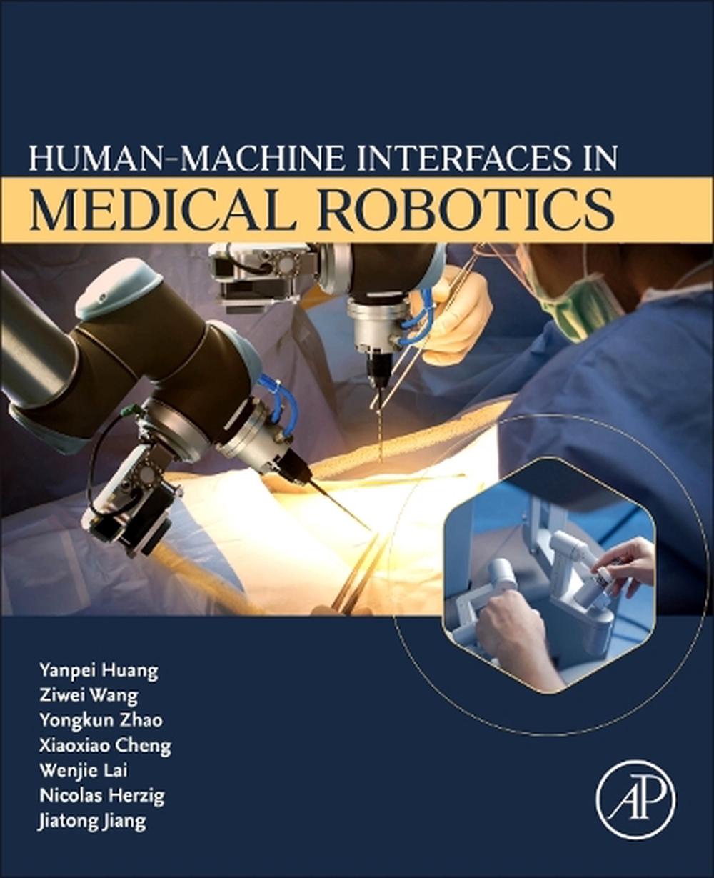 Human-Machine interfaces in Medical Robotics, 9780443137235
