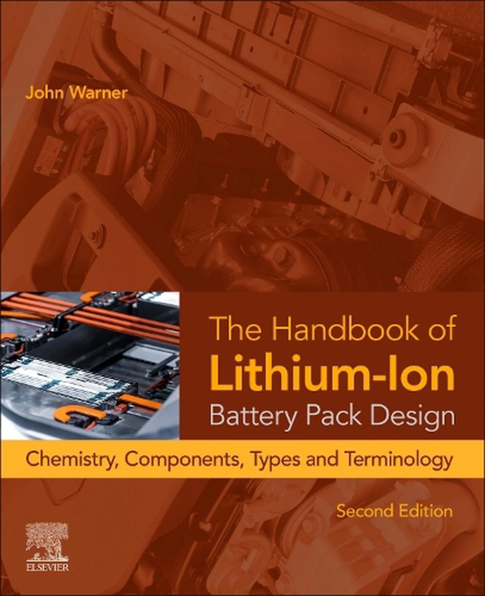 The Handbook of Lithium-Ion Battery Pack Design, 2nd Edition, 9780443138072