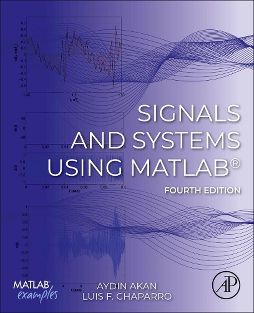 Signals and Systems Using MATLAB®, 9780443157097