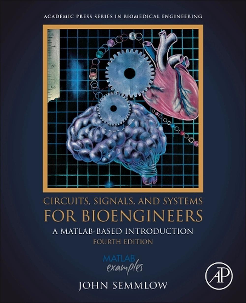 Circuits, Signals, and Systems for Bioengineers, 9780443158865