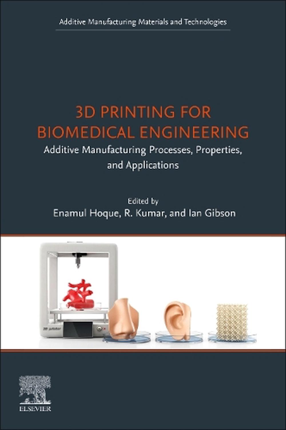 3D Printing for Biomedical Engineering, 9780443161001