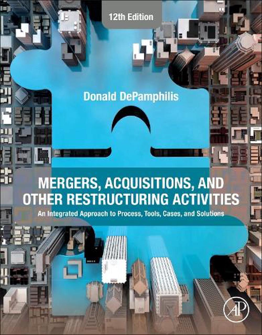 Mergers, Acquisitions, and Other Restructuring Activities, 9780443161063