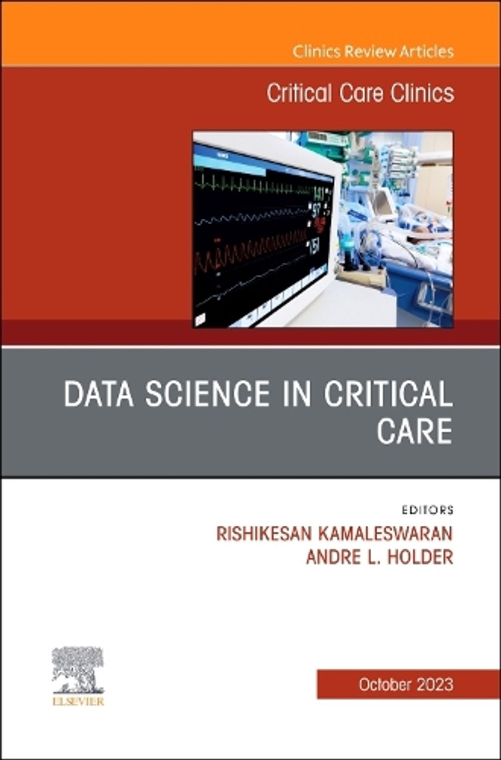 Data Science in Critical Care, An Issue of Critical Care Clinics by Rishikesan Kamaleswaran - ISBN: 9780443181931