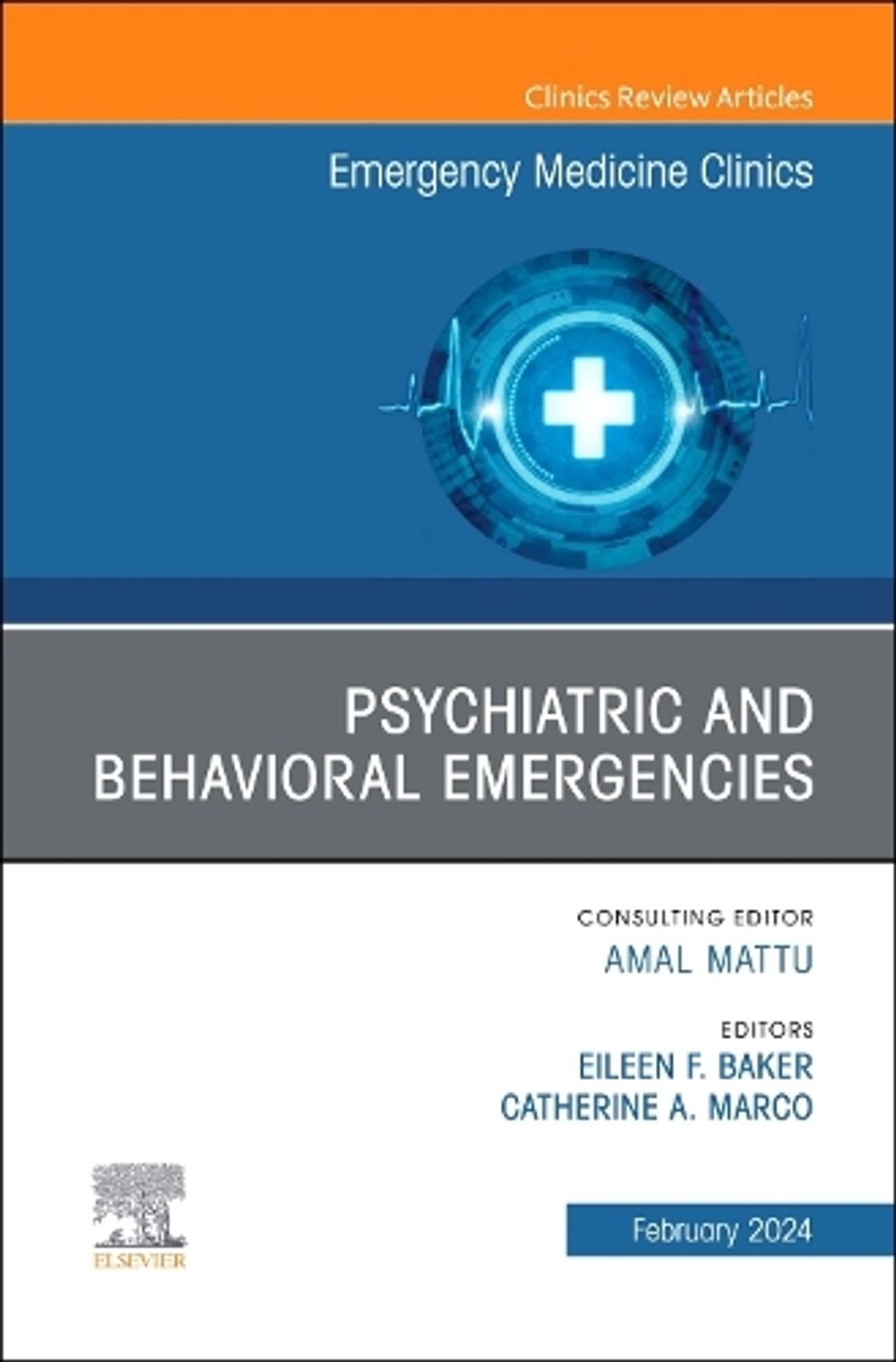 Psychiatric and Behavioral Emergencies, An Issue of Emergency Medicine Clinics of North America by Eileen F. Baker - ISBN: 9780443182365