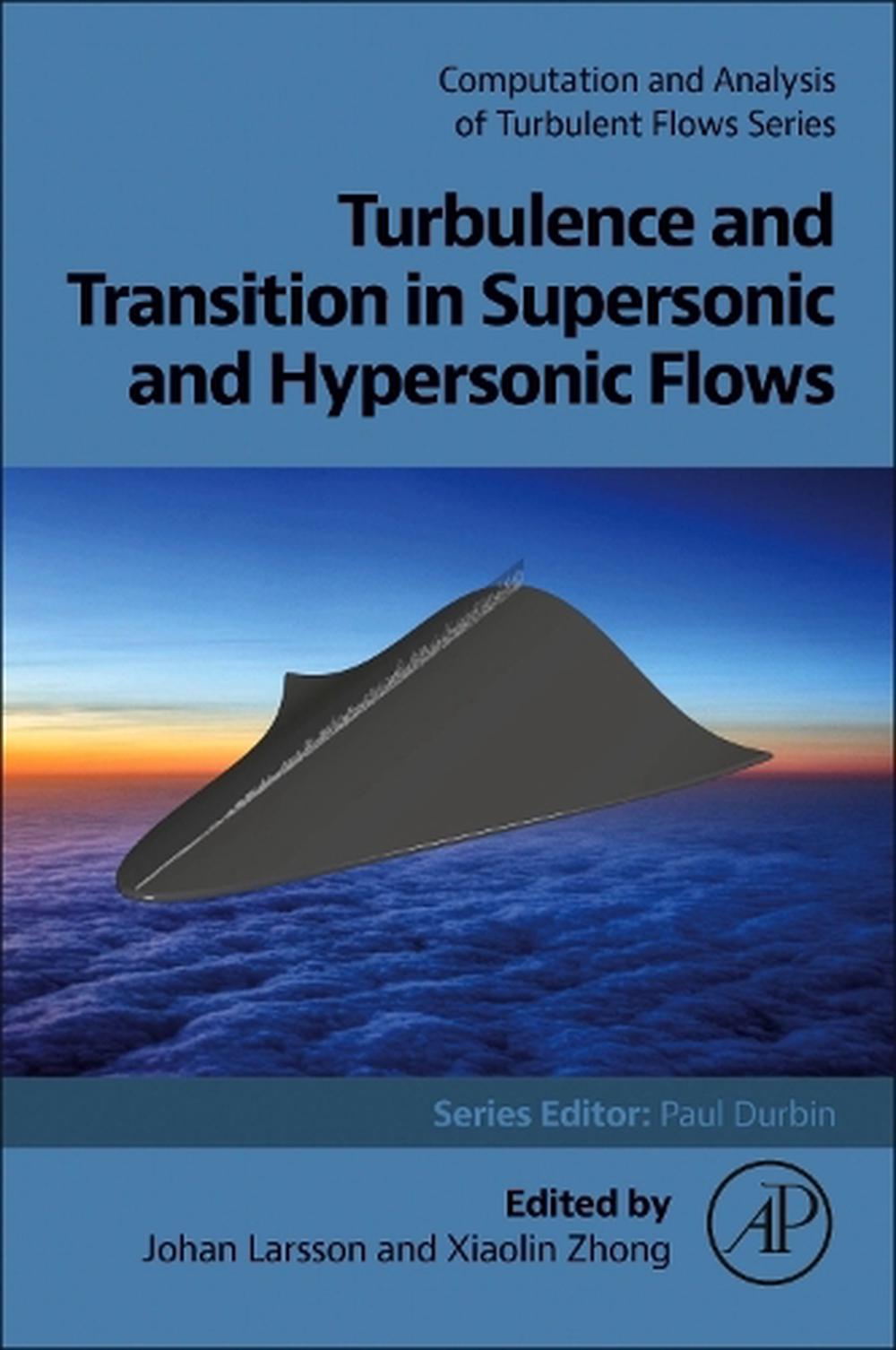 Turbulence and Transition in Supersonic and Hypersonic Flows, 9780443187858