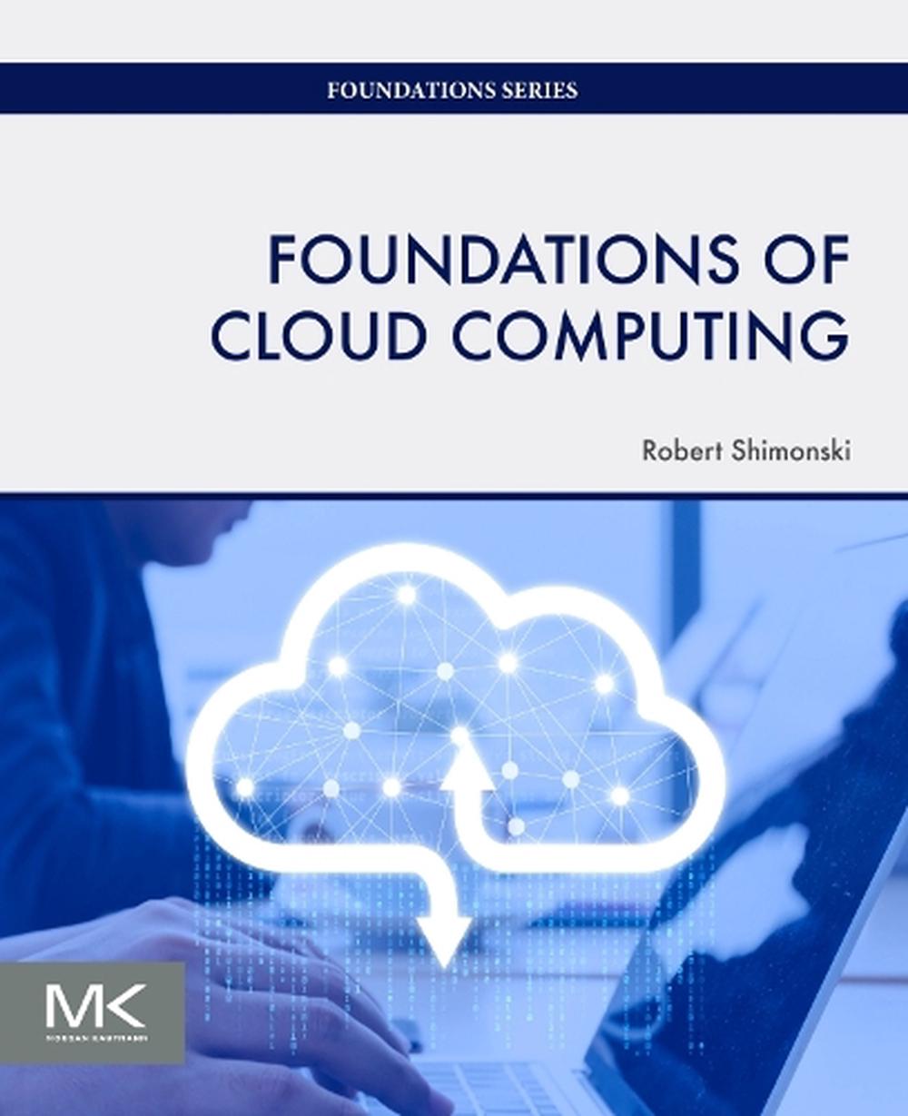 Foundations of Cloud Computing, 9780443214790