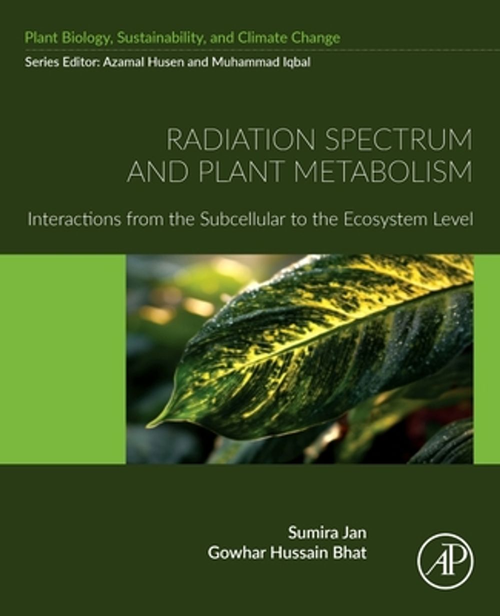 Radiation Spectrum and Plant Metabolism by Sumira Jan - ISBN: 9780443217272