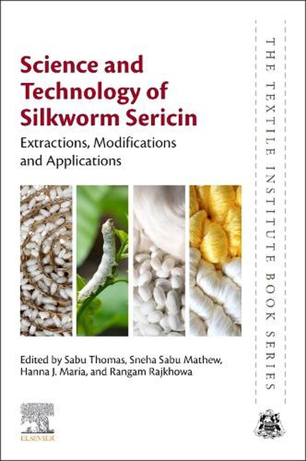 Science and Technology of Silkworm Sericin, 9780443217364