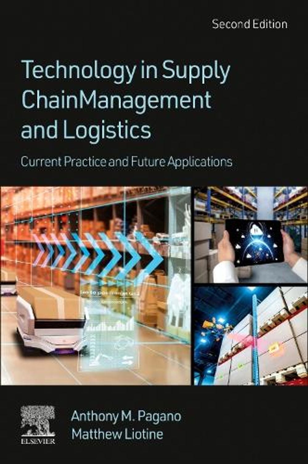 Technology in Supply Chain Management and Logistics, 2nd Edition by Anthony M. Pagano - ISBN: 9780443217975