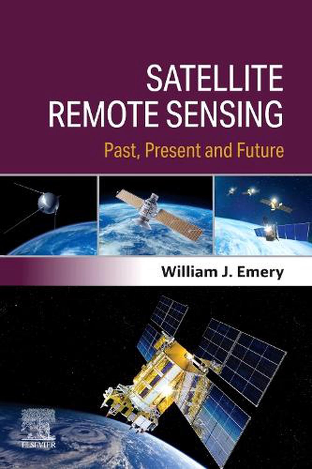 Satellite Remote Sensing, 9780443220869