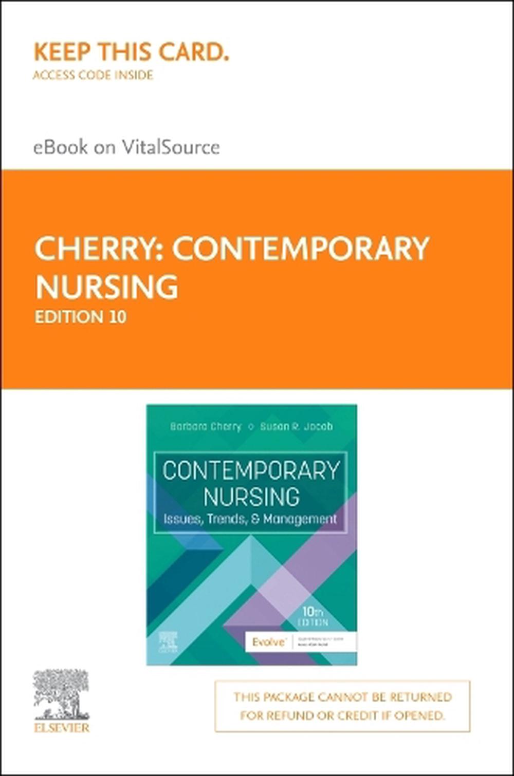 Contemporary Nursing - Elsevier E-Book on Vitalsource (Retail Access Card): Issues, Trends, & Management, 10th Edition by Cherry - ISBN: 9780443224447