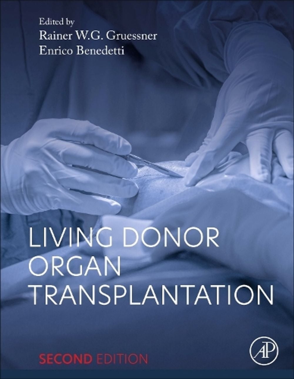 Living Donor Organ Transplantation, 2nd Edition by Rainer W.G. Gruessner - ISBN: 9780443235719