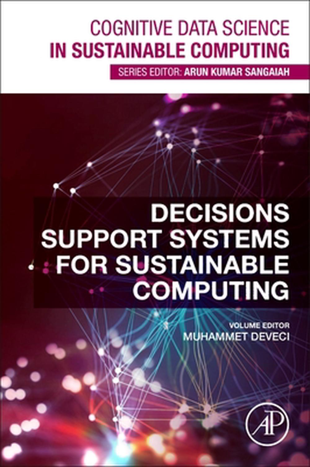 Decision Support Systems for Sustainable Computing, 9780443235979