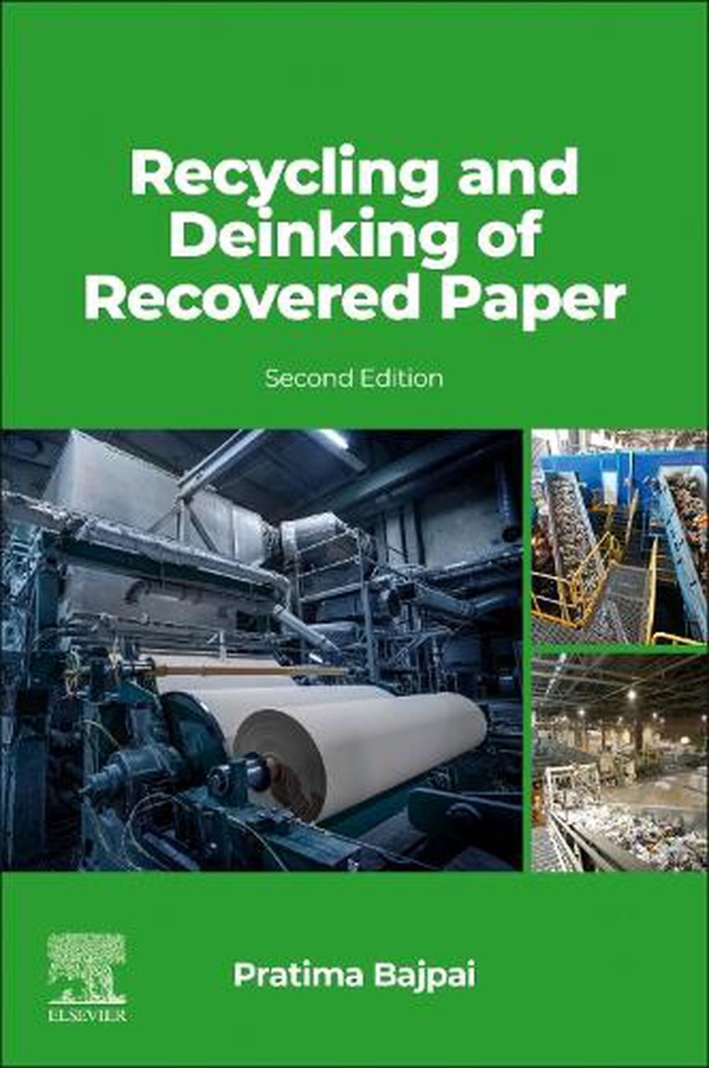 Recycling and Deinking of Recovered Paper, 2nd Edition by Pratima Bajpai - ISBN: 9780443238048