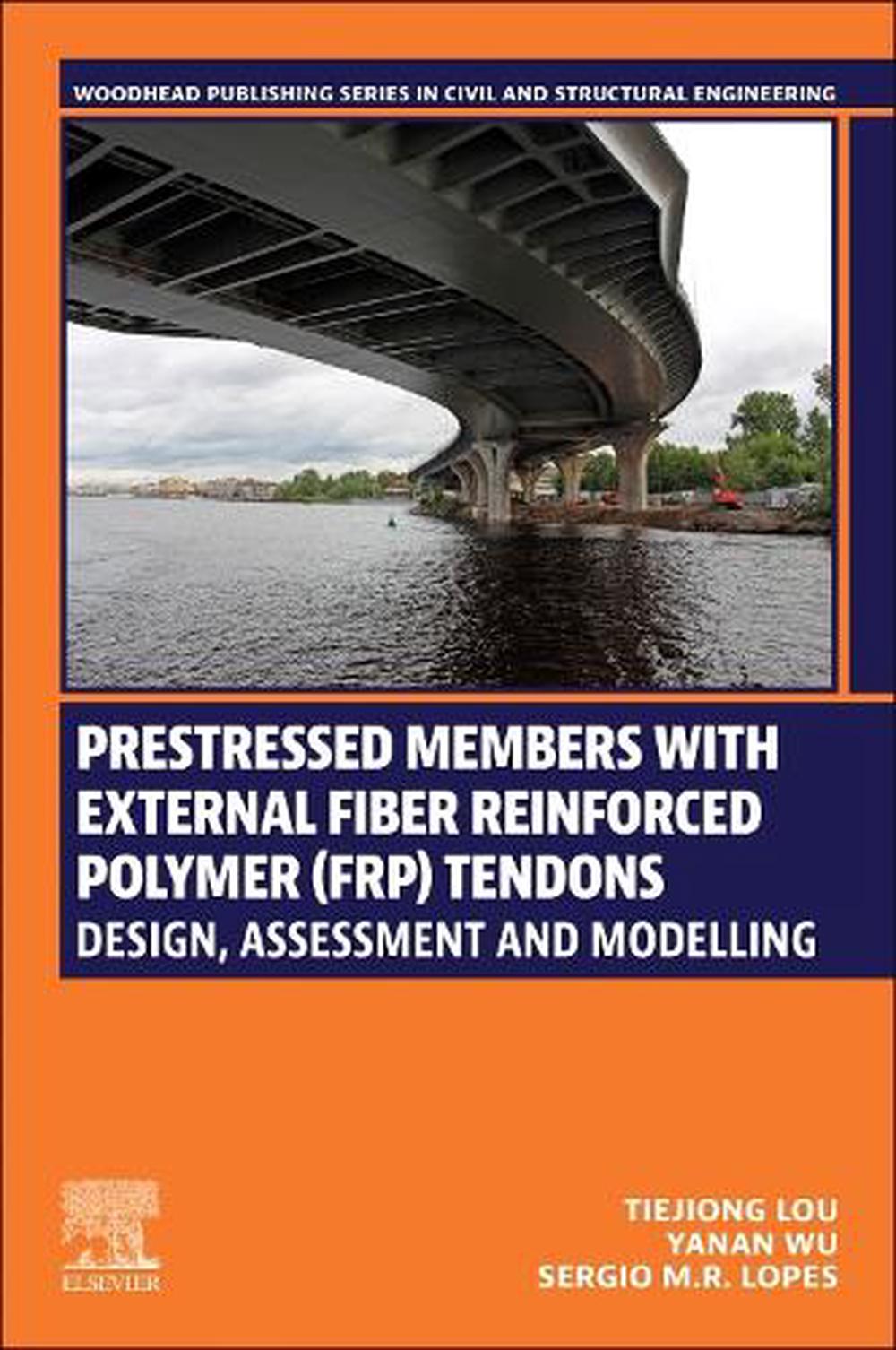 Prestressed Members with External Fiber-Reinforced Polymer (FRP) Tendons, 9780443238772