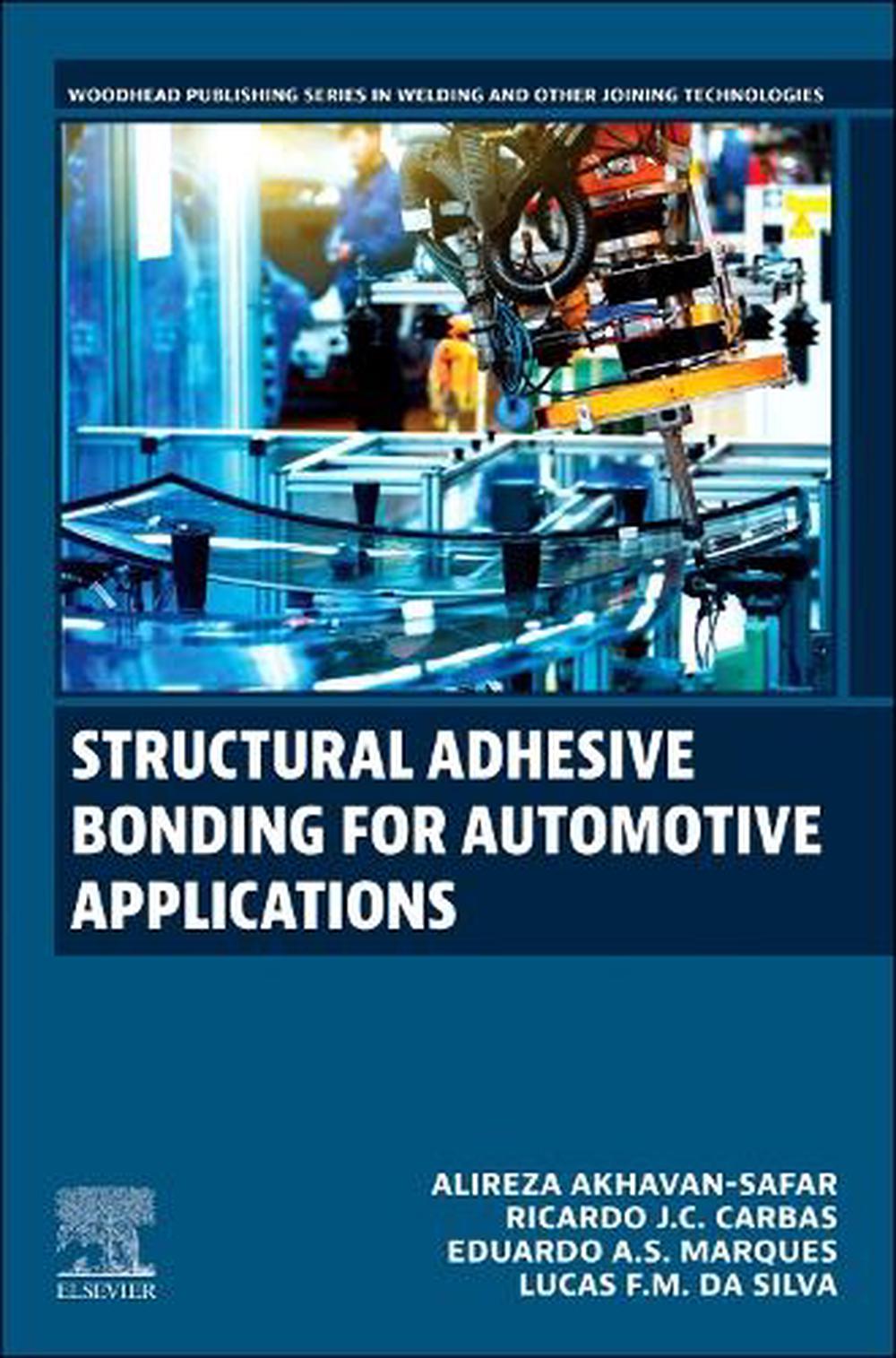 Structural Adhesive Bonding for Automotive Applications, 9780443239120