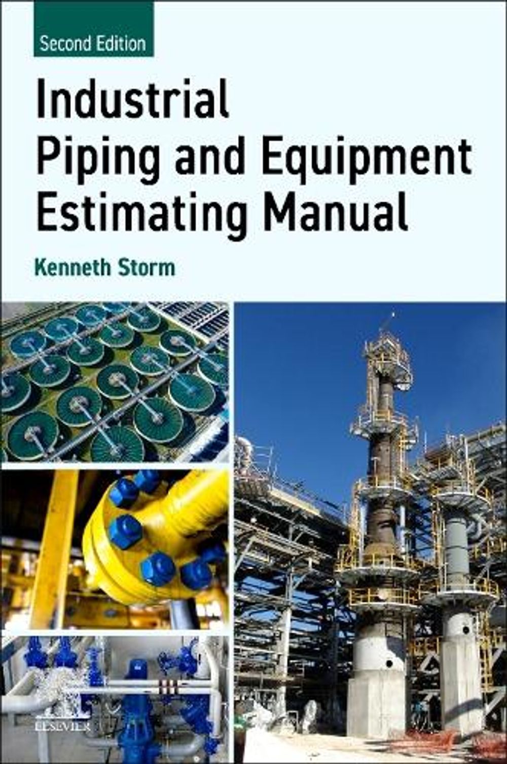 Industrial Piping and Equipment Estimating Manual, 2nd Edition by Kenneth Storm - ISBN: 9780443239199