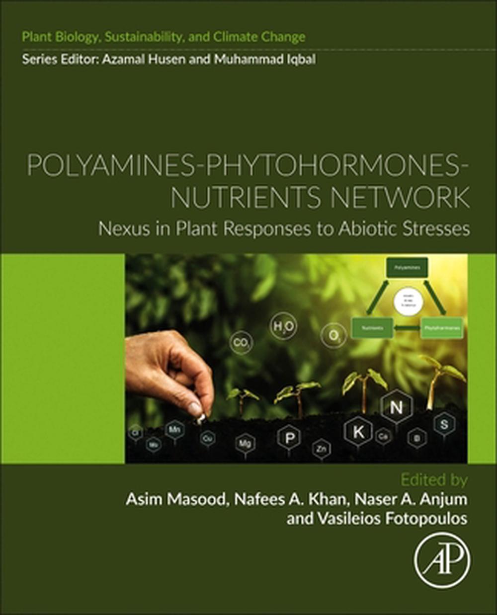 Polyamines- Phytohormones- Nutrients  Network, 9780443247347