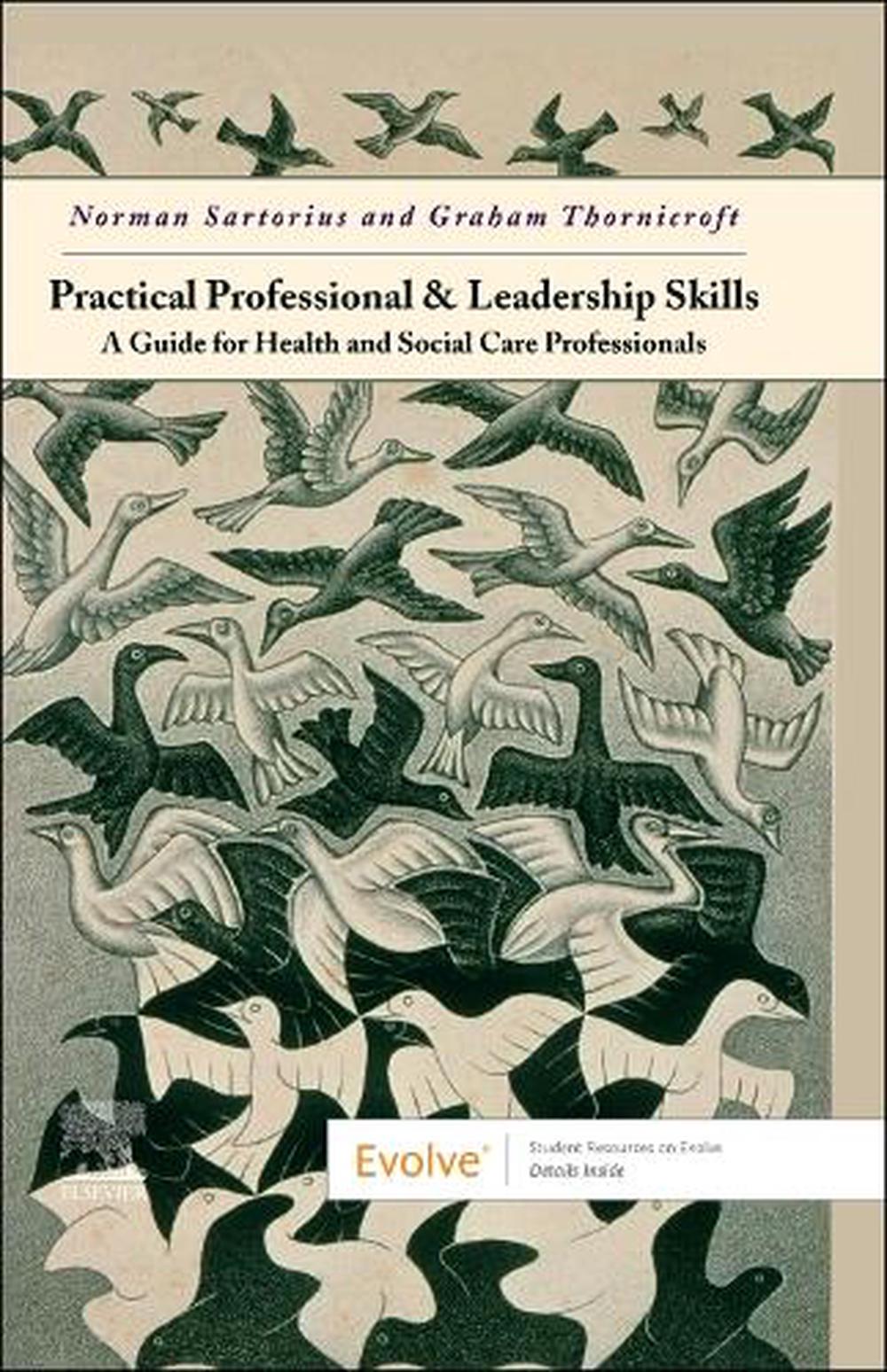Practical Professional and Leadership Skills: A Guide for Health and Social Care Professionals, 9780443248771