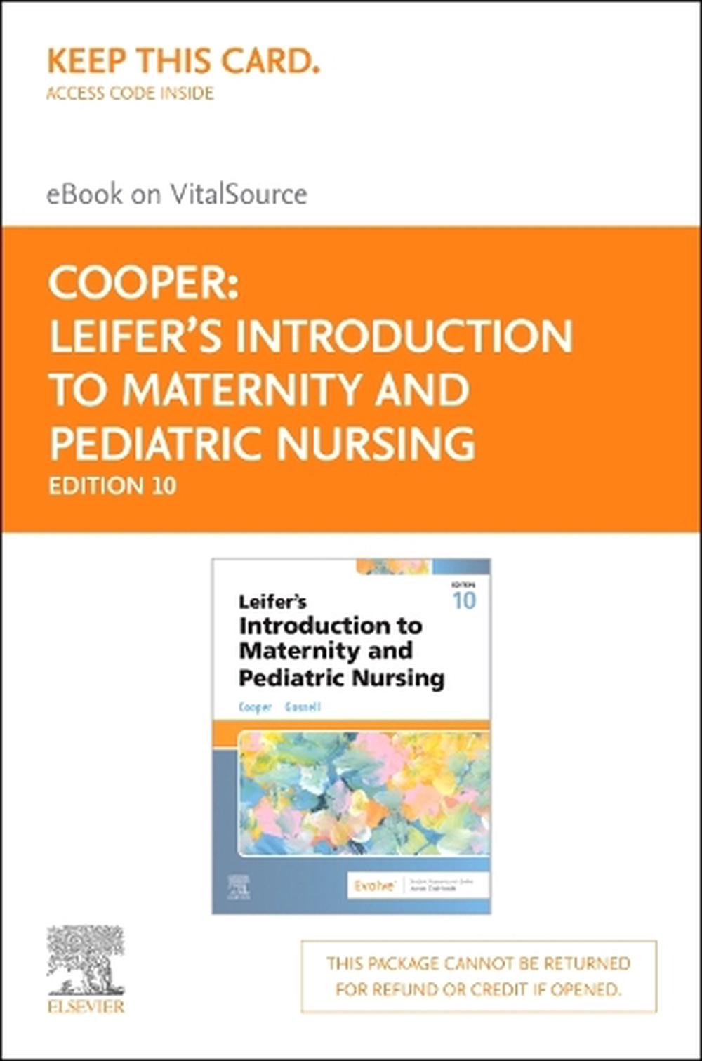 Introduction to Maternity and Pediatric Nursing - Elsevier eBook on Vitalsource (Retail Access Card), 10th Edition, 9780443261411