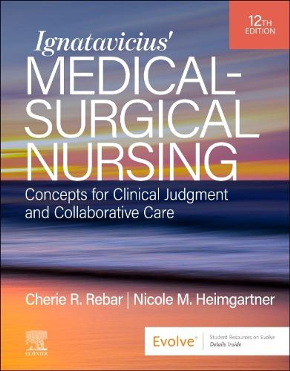 Ignatavicius' Medical-Surgical Nursing, 12th Edition by Cherie R. Rebar - ISBN: 9780443264399