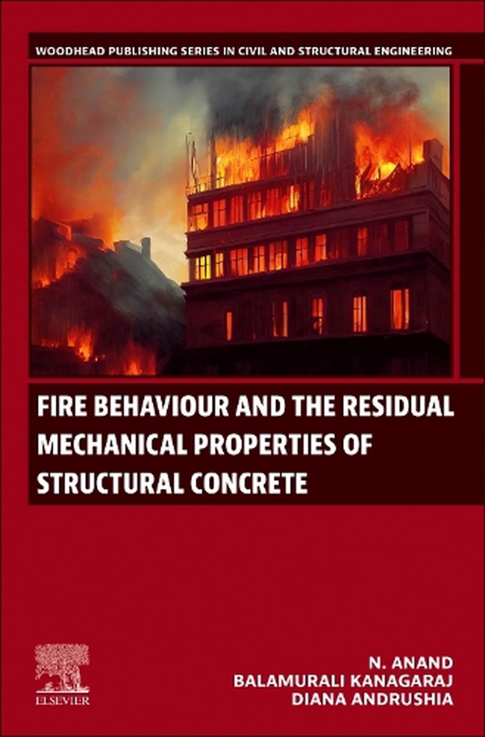Fire Behaviour and the Residual Mechanical Properties of Structural Concrete, 9780443273605