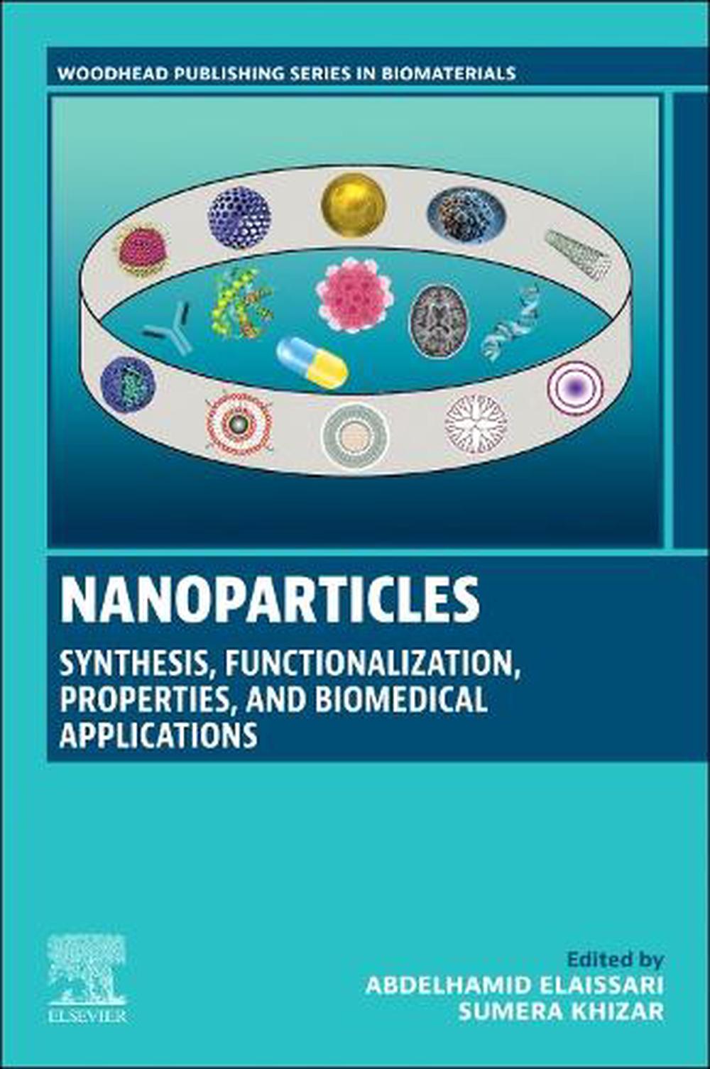 Nanoparticles: Synthesis, Functionalization, Properties, and Biomedical Applications, 9780443274060